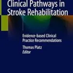 خرید و دانلود نسخه کامل کتاب Clinical Pathways in Stroke Rehabilitation: Evidence-based Clinical Practice Recommendations