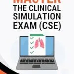 خرید و دانلود نسخه کامل کتاب Master the Clinical Simulation Exam (CSE): Tips and Strategies to Pass the Exam on Your First (or Next) Attempt