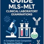 خرید و دانلود نسخه کامل کتاب BOC Study Guide: MLS–MLT Clinical Laboratory Examinations: A Complete Exam Companion for Aspiring Medical Laboratory Scientists & Technicians