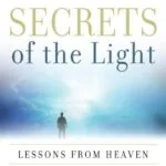خرید و دانلود نسخه کامل کتاب Secrets of the Light; Lessons from Heaven