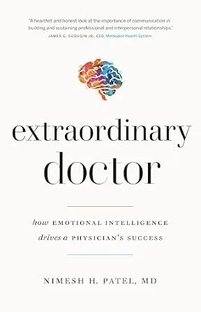 خرید و دانلود نسخه کامل کتاب Extraordinary Doctor: How Emotional Intelligence Drives a Physician’s Success_6a6e07cd5219a.jpeg خرید و دانلود نسخه کامل کتاب Extraordinary Doctor: How Emotional Intelligence Drives a Physician’s Success