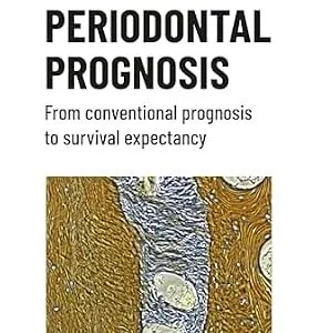 خرید و دانلود نسخه کامل کتاب Periodontal prognosis: From conventional prognosis to survival expectancy