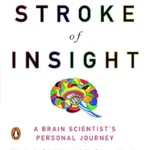 خرید و دانلود نسخه کامل کتاب My Stroke of Insight: A Brain Scientist’s Personal Journey