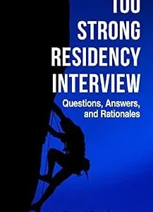 خرید و دانلود نسخه کامل کتاب 100 Strong Residency Interview Questions, Answers, and Rationales for the Residency Match (Pharmacist Residency and Career Series Book 3)