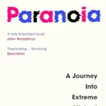 خرید و دانلود نسخه کامل کتاب Paranoia: A Psychologist’s Journey Into Extreme Mistrust and Anxiety