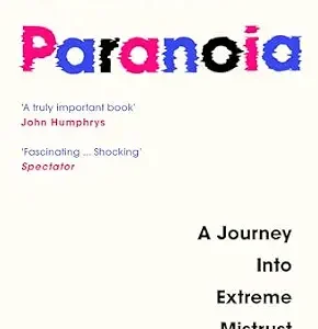 خرید و دانلود نسخه کامل کتاب Paranoia: A Psychologist’s Journey Into Extreme Mistrust and Anxiety