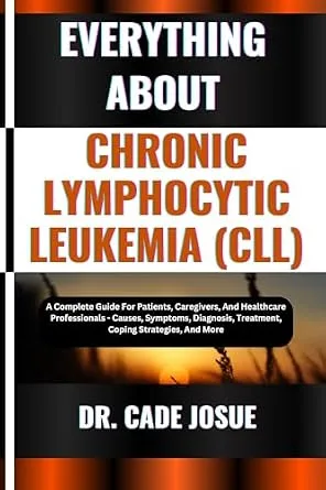 خرید و دانلود نسخه کامل کتاب EVERYTHING ABOUT CHRONIC LYMPHOCYTIC LEUKEMIA (CLL): A Complete Guide For Patients, Caregivers, And Healthcare Professionals – Causes, Symptoms, Diagnosis, Treatment, Coping Strategies, And More_6a6cf2d64ce7d.jpeg خرید و دانلود نسخه کامل کتاب EVERYTHING ABOUT CHRONIC LYMPHOCYTIC LEUKEMIA (CLL): A Complete Guide For Patients, Caregivers, And Healthcare Professionals – Causes, Symptoms, Diagnosis, Treatment, Coping Strategies, And More
