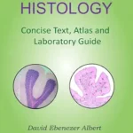 خرید و دانلود نسخه کامل کتاب HISTOLOGY Concise Text, Atlas and Laboratory Guide