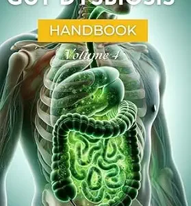 خرید و دانلود نسخه کامل کتاب The Complete Long COVID Handbook: Volume 4 Gut Dysbiosis (The Complete Long COVID Handbook Series)