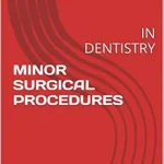خرید و دانلود نسخه کامل کتاب MINOR SURGICAL PROCEDURES: IN DENTISTRY