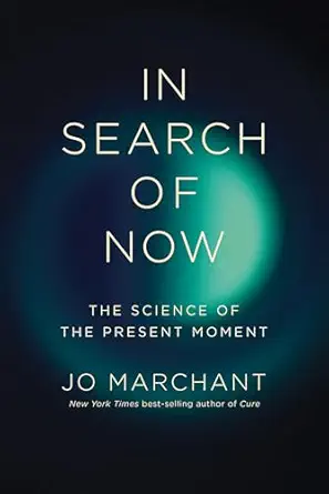 خرید و دانلود نسخه کامل کتاب In Search of Now: The Science of the Present Moment_6a7616ca18064.webp خرید و دانلود نسخه کامل کتاب In Search of Now: The Science of the Present Moment