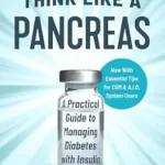 خرید و دانلود نسخه کامل کتاب Think Like a Pancreas: A Practical Guide to Managing Diabetes with Insulin