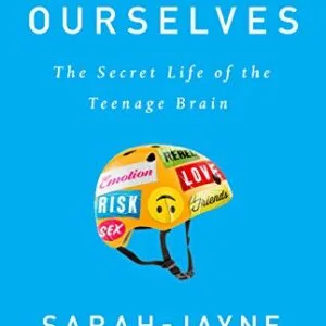 خرید و دانلود نسخه کامل کتاب Inventing Ourselves: The Secret Life of the Teenage Brain Kindle Edition