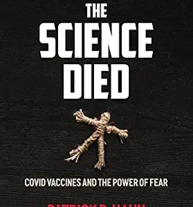 خرید و دانلود نسخه کامل کتاب The Day the Science Died: Covid Vaccines and the Power of Fear