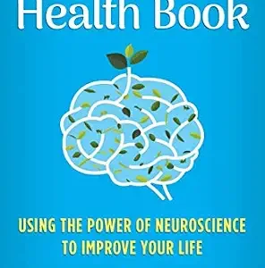 خرید و دانلود نسخه کامل کتاب The Brain Health Book: Using the Power of Neuroscience to Improve Your Life