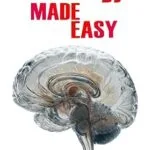 خرید و دانلود نسخه کامل کتاب Neurology Made Easy: An Easy To Read Guide On The Foundations Of Neurology