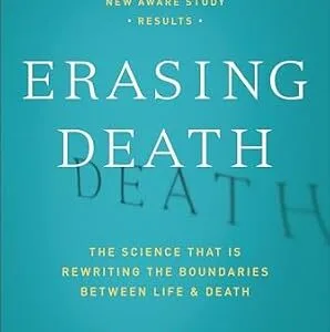 خرید و دانلود نسخه کامل کتاب Erasing Death: The Science That Is Rewriting the Boundaries Between Life & Death