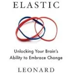 خرید و دانلود نسخه کامل کتاب Elastic: Unlocking Your Brain’s Ability to Embrace Change
