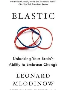 خرید و دانلود نسخه کامل کتاب Elastic: Unlocking Your Brain’s Ability to Embrace Change