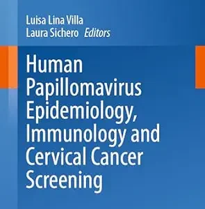 خرید و دانلود نسخه کامل کتاب Human Papillomavirus Epidemiology, Immunology and Cervical Cancer Screening (Current Topics in Microbiology and Immunology Book 448)