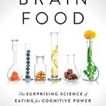 خرید و دانلود نسخه کامل کتاب Brain Food: The Surprising Science of Eating for Cognitive Power