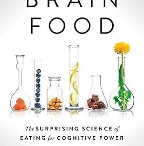 خرید و دانلود نسخه کامل کتاب Brain Food: The Surprising Science of Eating for Cognitive Power