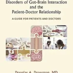 خرید و دانلود نسخه کامل کتاب Gut Feelings–Disorders of Gut-Brain Interaction and the Patient-Doctor Relationship: A Guide for Patients and Doctors