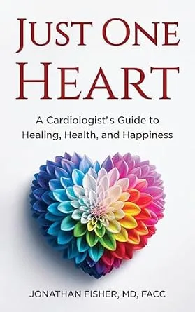 خرید و دانلود نسخه کامل کتاب Just One Heart: A Cardiologist’s Guide to Healing, Health, and Happiness_6a68a2e47b5ee.jpeg خرید و دانلود نسخه کامل کتاب Just One Heart: A Cardiologist’s Guide to Healing, Health, and Happiness