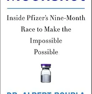 خرید و دانلود نسخه کامل کتاب Moonshot: Inside Pfizer’s Nine-Month Race to Make the Impossible Possible