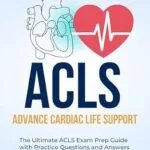 خرید و دانلود نسخه کامل کتاب The Ultimate Advance Cardiovascular Life Support (ACLS) Exam Prep Guide With Practice Questions and Answers for Success