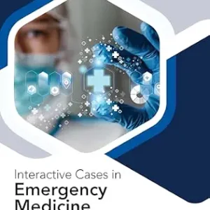 خرید و دانلود نسخه کامل کتاب Interactive Cases in Emergency Medicine: Learning Through Image Interpretation (Interactive Cases Series)