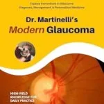 خرید و دانلود نسخه کامل کتاب Dr. Martinelli’s Modern Glaucoma: Practical Insights and Emerging Trends in Glaucoma Care (The Fine Art of Patient Management)
