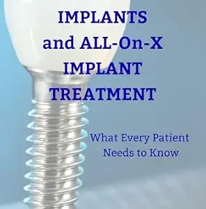 خرید و دانلود نسخه کامل کتاب Dental Implants and ALL-on-X Implant Treatment: What Every Patient Needs to Know