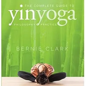 خرید و دانلود نسخه کامل کتاب The Complete Guide to Yin Yoga: The Philosophy and Practice of Yin Yoga