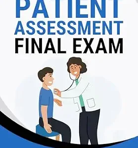 خرید و دانلود نسخه کامل کتاب Patient Assessment Final Exam: Study Guide, Practice Questions, and Reference Notes