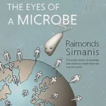 خرید و دانلود نسخه کامل کتاب LIFE THROUGH THE EYES OF A MICROBE: The Secret World of Microbes and How They Work Together for Our Good