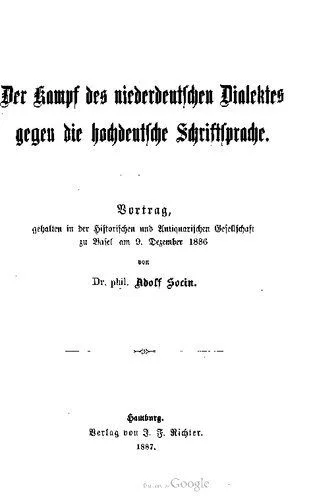 4460145 دانلود کتاب Der Kampf des niederdeutschen Dialektes gegen die hochdeutsche Schriftsprache. Vortrag, gehalten in der Historischen und Antiquarischen Gesellschaft zu Basel am 9. Dezember 1886 - تصویر 1