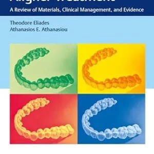 خرید و دانلود نسخه کامل کتاب Orthodontic Aligner Treatment: A Review of Materials, Clinical Management, and Evidence