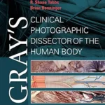 خرید و دانلود نسخه کامل کتاب Gray’s Clinical Photographic Dissector of the Human Body E-Book (Gray’s Anatomy)