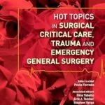 خرید و دانلود نسخه کامل کتاب زبان اصلی Hot Topics In Surgical Critical Care, Trauma And Emergency General Surgery PDF | دانلود کتاب خارجی