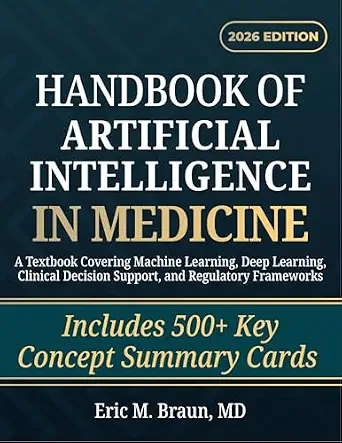 خرید و دانلود نسخه کامل کتاب Handbook of Artificial Intelligence in Medicine: A Textbook Covering Machine Learning, Deep Learning, Clinical Decision Support, and Regulatory Frameworks_6a6cdeb9a3fb9.webp خرید و دانلود نسخه کامل کتاب Handbook of Artificial Intelligence in Medicine: A Textbook Covering Machine Learning, Deep Learning, Clinical Decision Support, and Regulatory Frameworks