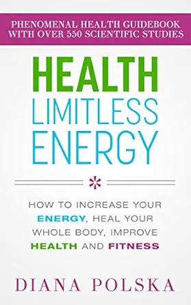 خرید و دانلود نسخه کامل کتاب Health Limitless Energy: How to Increase Your Energy, Heal Your Whole Body, Improve Health and Fitness_6a69b46bf1b3c.webp خرید و دانلود نسخه کامل کتاب Health Limitless Energy: How to Increase Your Energy, Heal Your Whole Body, Improve Health and Fitness