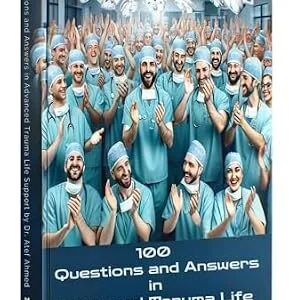 خرید و دانلود نسخه کامل کتاب 100 Questions and Answers in Advanced Trauma Life Support (ATLS) (100 Questions and Answers For Medical Students and Doctors)