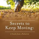 خرید و دانلود نسخه کامل کتاب Secrets to Keep Moving: A Guide from a Podiatrist