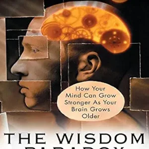 خرید و دانلود نسخه کامل کتاب The Wisdom Paradox: How Your Mind Can Grow Stronger As Your Brain Grows Older