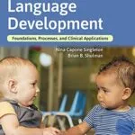 خرید و دانلود نسخه کامل کتاب Language Development: Foundations, Processes, and Clinical Applications 3rd Edition