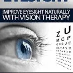 خرید و دانلود نسخه کامل کتاب Eyesight: Improve Eyesight Naturally With Vision Therapy (eyesight, eyesight and vision cure, eyesight improvement, eyesight exercises, eyesight improvement, eyesight cure)