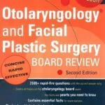 خرید و دانلود نسخه کامل کتاب Otolaryngology and Facial Plastic Surgery Board Review: Pearls of Wisdom, Second Edition