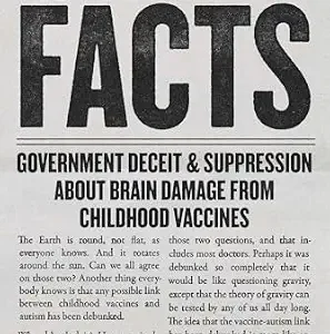خرید و دانلود نسخه کامل کتاب Forbidden Facts: Government Deceit & Suppression About Brain Damage from Childhood Vaccines