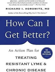 خرید و دانلود نسخه کامل کتاب How Can I Get Better?: An Action Plan for Treating Resistant Lyme & Chronic Disease
